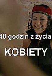 48 godzin z życia kobiety